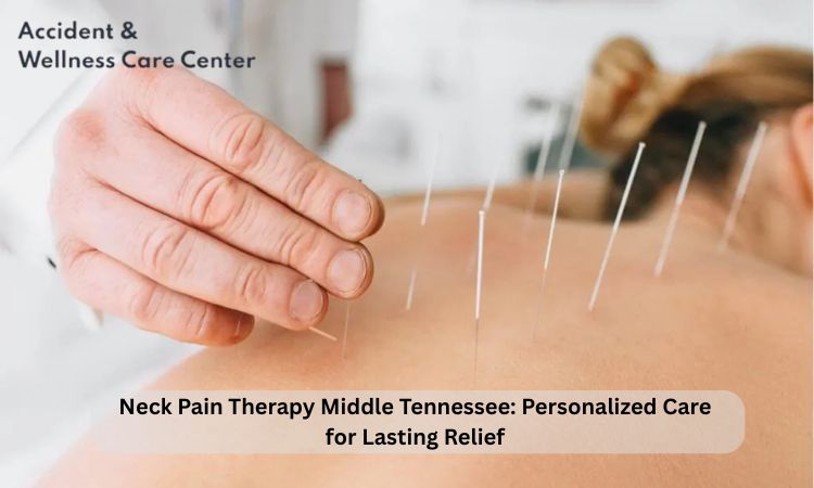 Neck pain Therapy Middle Tennessee